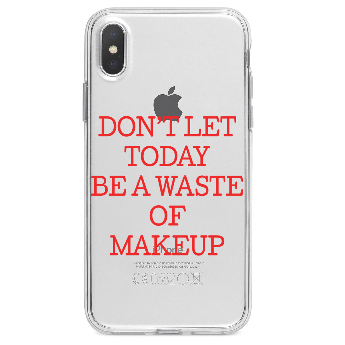 Don't Let Today Be a Waste of Makeup Clear Shockproof iPhone Case, view 3