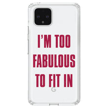 DistinctInk® Clear Shockproof Hybrid Case for Apple iPhone / Samsung Galaxy / Google Pixel - I'm Too Fabulous to Fit In