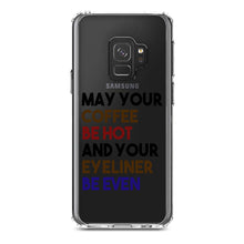 DistinctInk® Clear Shockproof Hybrid Case for Apple iPhone / Samsung Galaxy / Google Pixel - May Your Coffee Be Hot Eyeliner Be Even