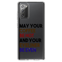 DistinctInk® Clear Shockproof Hybrid Case for Apple iPhone / Samsung Galaxy / Google Pixel - May Your Coffee Be Hot Eyeliner Be Even