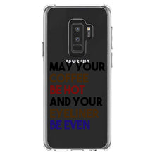 DistinctInk® Clear Shockproof Hybrid Case for Apple iPhone / Samsung Galaxy / Google Pixel - May Your Coffee Be Hot Eyeliner Be Even
