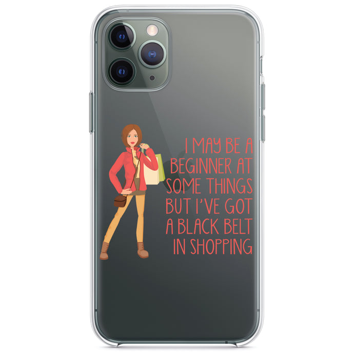 DistinctInk® Clear Shockproof Hybrid Case for Apple iPhone / Samsung Galaxy / Google Pixel - Beginner at Some Things Black Belt in Shopping