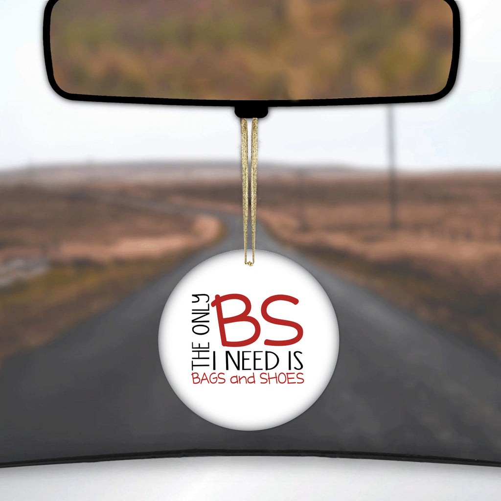 The Only BS I Need is Bags and Shoes Ceramic Ornament, view 3