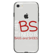 DistinctInk® Clear Shockproof Hybrid Case for Apple iPhone / Samsung Galaxy / Google Pixel - The Only BS I Need is Bags and Shoes