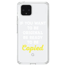 DistinctInk® Clear Shockproof Hybrid Case for Apple iPhone / Samsung Galaxy / Google Pixel - IF You Want to be Original Be Ready to be Copied