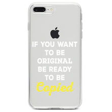 DistinctInk® Clear Shockproof Hybrid Case for Apple iPhone / Samsung Galaxy / Google Pixel - IF You Want to be Original Be Ready to be Copied