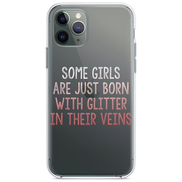 DistinctInk® Clear Shockproof Hybrid Case for Apple iPhone / Samsung Galaxy / Google Pixel - Some Girls Are Just Born with Glitter in Their Veins