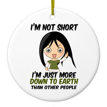 DistinctInk® Hanging Ceramic Christmas Tree Ornament with Gold String - Great Gift / Present - 2 3/4 inch Diameter - I'm Not Short I'm Just More Down to Earth