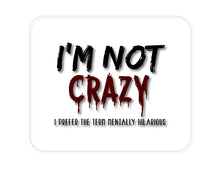 DistinctInk Custom Foam Rubber Mouse Pad - 1/4" Thick - I'm Not crazy I Prefer the Term Mentally Hilarious