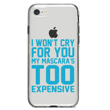 DistinctInk® Clear Shockproof Hybrid Case for Apple iPhone / Samsung Galaxy / Google Pixel - I Won't Cry For You My Mascara's Too Expensive