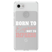 DistinctInk® Clear Shockproof Hybrid Case for Apple iPhone / Samsung Galaxy / Google Pixel - Born to Express Not to Impress