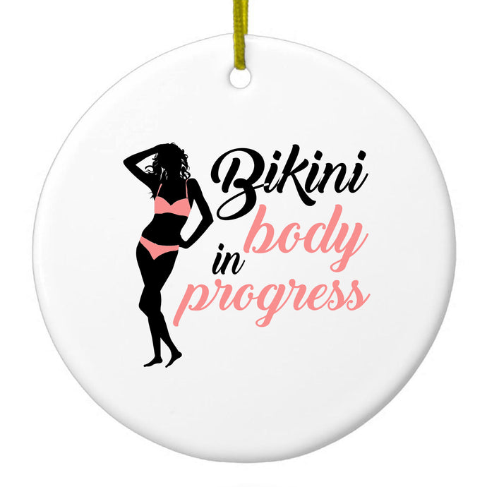 Bikini Body in Progress Ceramic Ornament