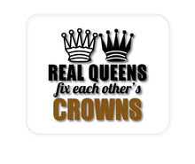 DistinctInk Custom Foam Rubber Mouse Pad - 1/4" Thick - Real Queens Fix Each Other's Crowns
