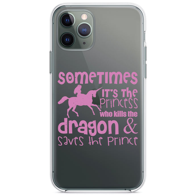 DistinctInk® Clear Shockproof Hybrid Case for Apple iPhone / Samsung Galaxy / Google Pixel - Sometimes It's the Princess Who Kills the Dragon