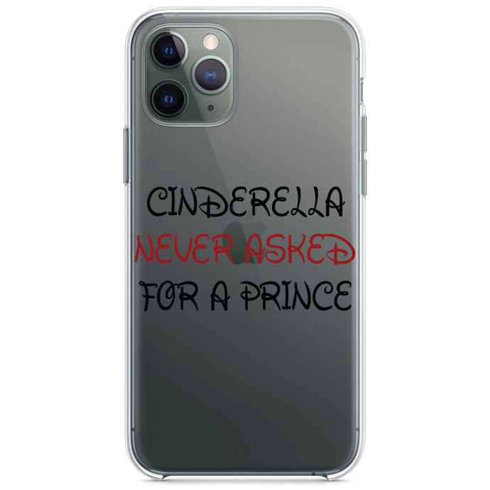 DistinctInk® Clear Shockproof Hybrid Case for Apple iPhone / Samsung Galaxy / Google Pixel - Cinderella Never Asked For a Prince