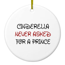 DistinctInk® Hanging Ceramic Christmas Tree Ornament with Gold String - Great Gift / Present - 2 3/4 inch Diameter - Cinderella Never Asked For a Prince