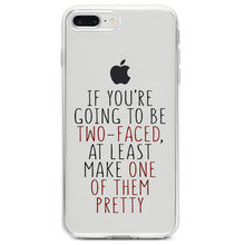 DistinctInk® Clear Shockproof Hybrid Case for Apple iPhone / Samsung Galaxy / Google Pixel - If You're Going to Be Two-Faced Make One Pretty