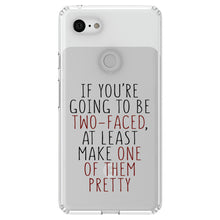 DistinctInk® Clear Shockproof Hybrid Case for Apple iPhone / Samsung Galaxy / Google Pixel - If You're Going to Be Two-Faced Make One Pretty