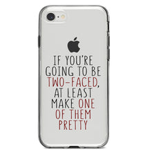 DistinctInk® Clear Shockproof Hybrid Case for Apple iPhone / Samsung Galaxy / Google Pixel - If You're Going to Be Two-Faced Make One Pretty