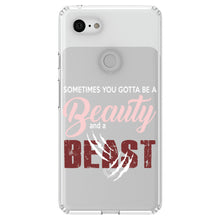 DistinctInk® Clear Shockproof Hybrid Case for Apple iPhone / Samsung Galaxy / Google Pixel - Sometimes You Gotta be a Beauty & A Beast