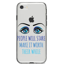 DistinctInk® Clear Shockproof Hybrid Case for Apple iPhone / Samsung Galaxy / Google Pixel - People Will Stare Make it Worth Their While