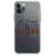 DistinctInk® Clear Shockproof Hybrid Case for Apple iPhone / Samsung Galaxy / Google Pixel - All I Want To Do Is Day Drink in a Bikini
