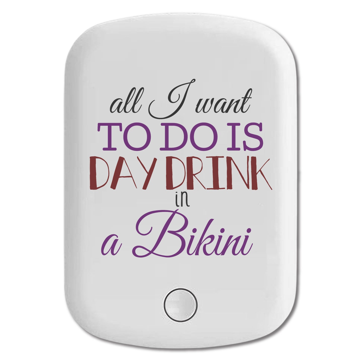 DistinctInk Magnetic Battery Pack, Wireless Portable Charger with USB-C Cable, Compatible with MagSafe iPhone 14 / 13 / 12 Series - All I Want To Do Is Day Drink in a Bikini