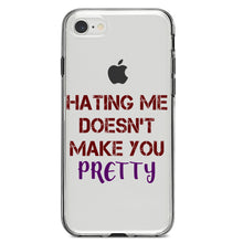 DistinctInk® Clear Shockproof Hybrid Case for Apple iPhone / Samsung Galaxy / Google Pixel - Hating Me Doesn't Make You Pretty