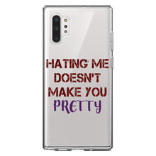DistinctInk® Clear Shockproof Hybrid Case for Apple iPhone / Samsung Galaxy / Google Pixel - Hating Me Doesn't Make You Pretty