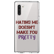 DistinctInk® Clear Shockproof Hybrid Case for Apple iPhone / Samsung Galaxy / Google Pixel - Hating Me Doesn't Make You Pretty