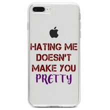 DistinctInk® Clear Shockproof Hybrid Case for Apple iPhone / Samsung Galaxy / Google Pixel - Hating Me Doesn't Make You Pretty
