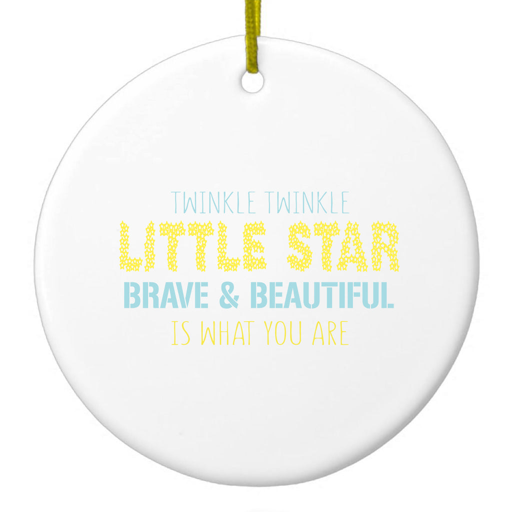 Twinkle Little Star Brave & Beautiful You Are Ceramic Ornament