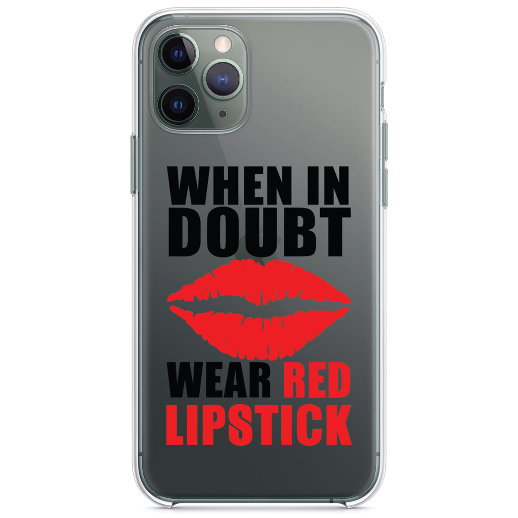 When in Doubt Where Red Lipstick Clear Shockproof iPhone Case
