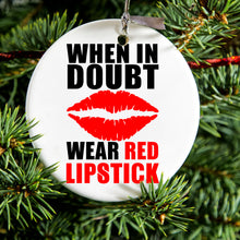 DistinctInk® Hanging Ceramic Christmas Tree Ornament with Gold String - Great Gift / Present - 2 3/4 inch Diameter - When in Doubt Where Red Lipstick