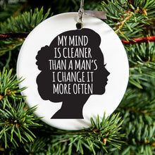 DistinctInk® Hanging Ceramic Christmas Tree Ornament with Gold String - Great Gift / Present - 2 3/4 inch Diameter - My Mind is Cleaner Than a Man's I Change It