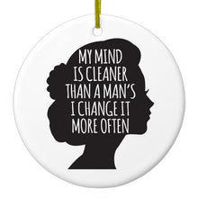 DistinctInk® Hanging Ceramic Christmas Tree Ornament with Gold String - Great Gift / Present - 2 3/4 inch Diameter - My Mind is Cleaner Than a Man's I Change It