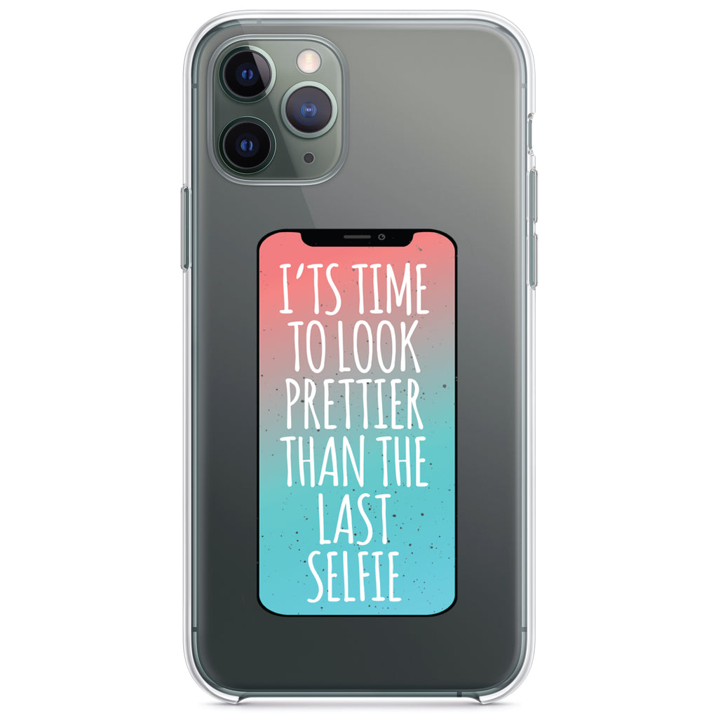 Time To Look Prettier Than the Last Selfie Clear Shockproof iPhone Case
