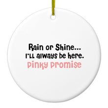 DistinctInk® Hanging Ceramic Christmas Tree Ornament with Gold String - Great Gift / Present - 2 3/4 inch Diameter - Rain or Shine I'll Always Be Here.  Pinky Promise