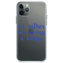 DistinctInk® Clear Shockproof Hybrid Case for Apple iPhone / Samsung Galaxy / Google Pixel - I'd Rather Be Wearing a Bikini