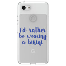 DistinctInk® Clear Shockproof Hybrid Case for Apple iPhone / Samsung Galaxy / Google Pixel - I'd Rather Be Wearing a Bikini