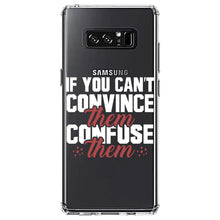 DistinctInk® Clear Shockproof Hybrid Case for Apple iPhone / Samsung Galaxy / Google Pixel - If You Can't Convince Them Confuse Them