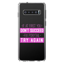 DistinctInk® Clear Shockproof Hybrid Case for Apple iPhone / Samsung Galaxy / Google Pixel - If At First You Don't Succeed Fix Ponytail Try Again