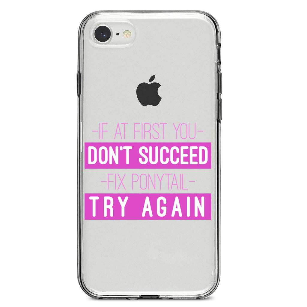 If At First You Don't Succeed Fix Ponytail Try Again Clear Shockproof iPhone Case, view 5
