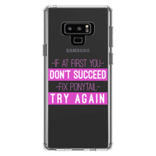 DistinctInk® Clear Shockproof Hybrid Case for Apple iPhone / Samsung Galaxy / Google Pixel - If At First You Don't Succeed Fix Ponytail Try Again