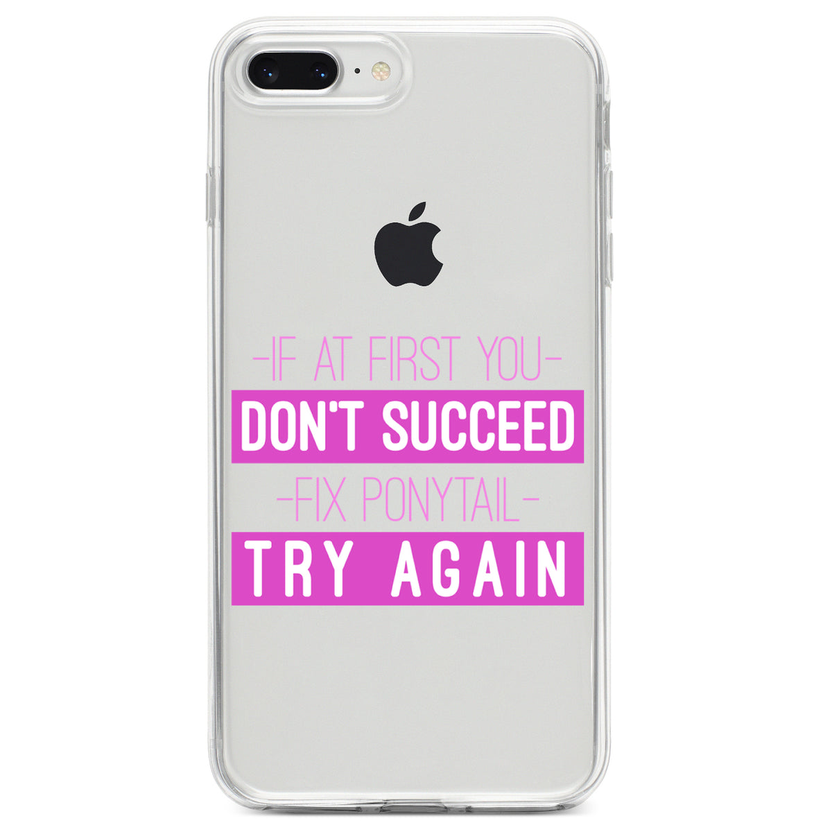 If At First You Don't Succeed Fix Ponytail Try Again Clear Shockproof iPhone Case, view 6