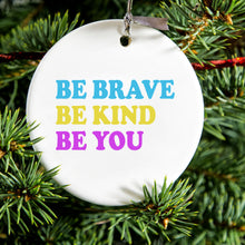 DistinctInk® Hanging Ceramic Christmas Tree Ornament with Gold String - Great Gift / Present - 2 3/4 inch Diameter - Be Brave Be Kind Be You