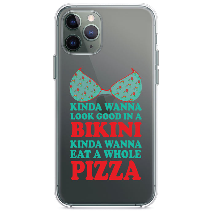 DistinctInk® Clear Shockproof Hybrid Case for Apple iPhone / Samsung Galaxy / Google Pixel - Kinda Wanna Look Good in Bikini Want Whole Pizza