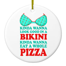 DistinctInk® Hanging Ceramic Christmas Tree Ornament with Gold String - Great Gift / Present - 2 3/4 inch Diameter - Kinda Wanna Look Good in Bikini Want Whole Pizza