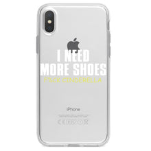 DistinctInk® Clear Shockproof Hybrid Case for Apple iPhone / Samsung Galaxy / Google Pixel - I Need More Shoes - F%ck Cinderella