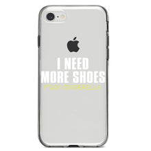 DistinctInk® Clear Shockproof Hybrid Case for Apple iPhone / Samsung Galaxy / Google Pixel - I Need More Shoes - F%ck Cinderella